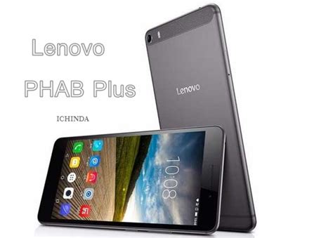 Lenovo Phab Plus in India, Phab Plus specifications, features & review.
